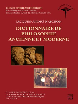 cover image of La vision nouvelle de la société dans l'Encyclopédie méthodique. Volume IV--Dictionnaire de philosophie ancienne et moderne